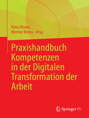 cover image of Praxishandbuch Kompetenzen in der Digitalen Transformation der Arbeit